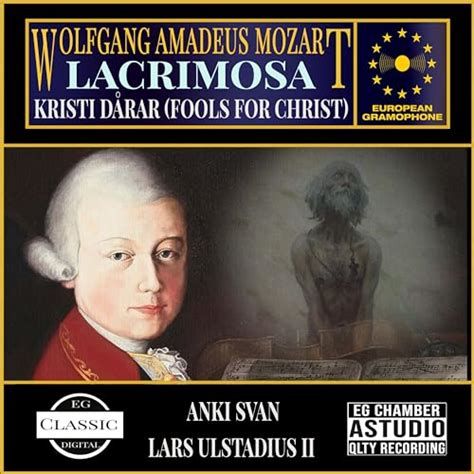 Lacrimosa de Wolfgang Amadeus Mozart: Un himno melancólico que fusiona la belleza operística con un coro celestial.